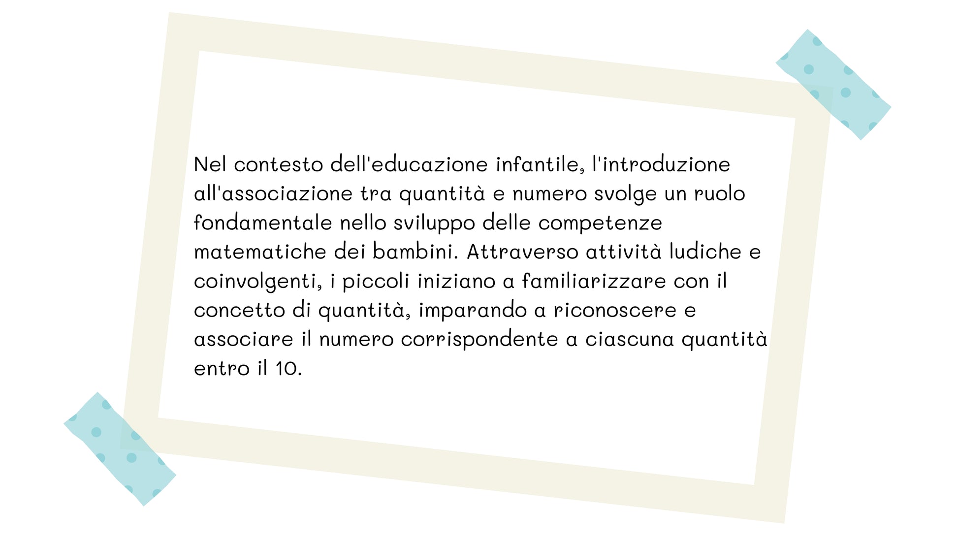 Scheda informativa sul valore educativo dell'associazione tra numeri e quantità nei bambini, con spiegazione della familiarizzazione con il concetto di quantità e i numeri entro il 10.
