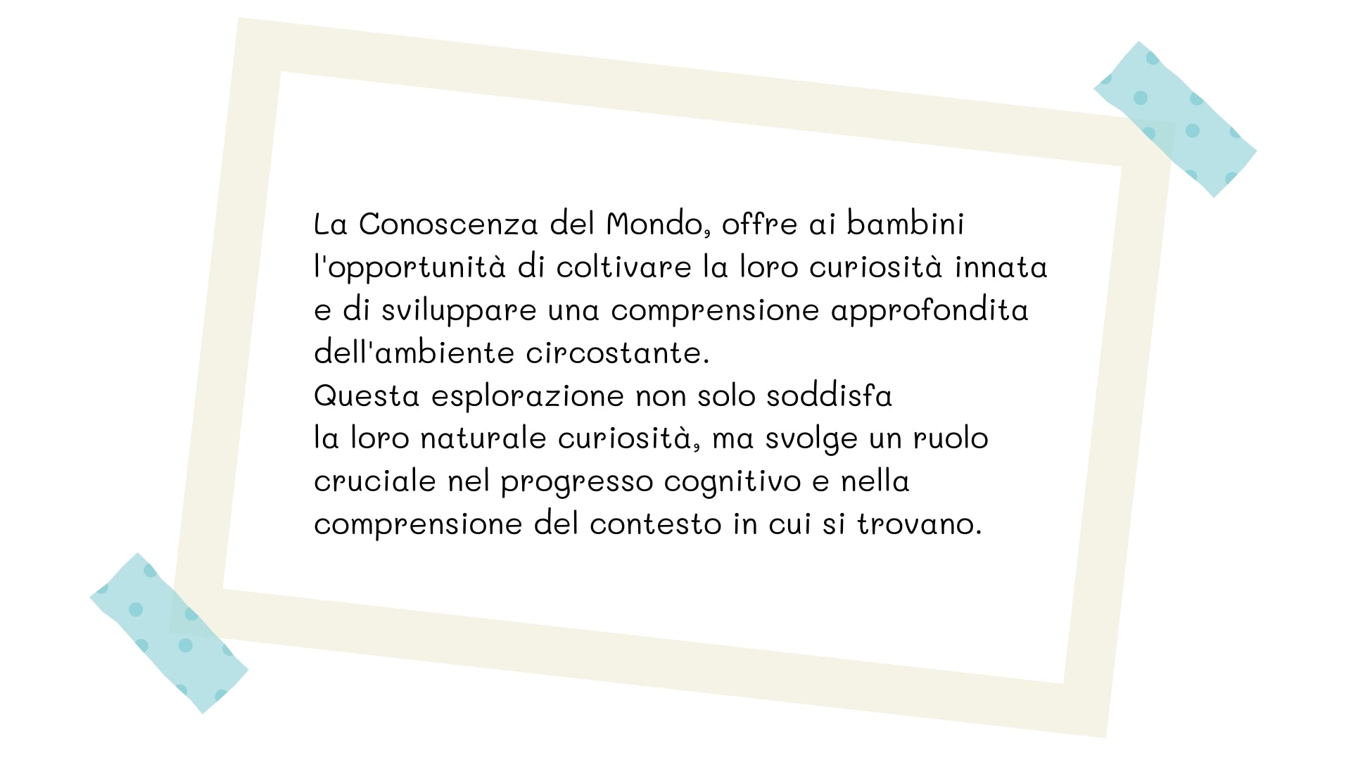 Scheda educativa sulla conoscenza del mondo, dedicata alla curiosità dei bambini, all’esplorazione dell’ambiente circostante e allo sviluppo della comprensione.