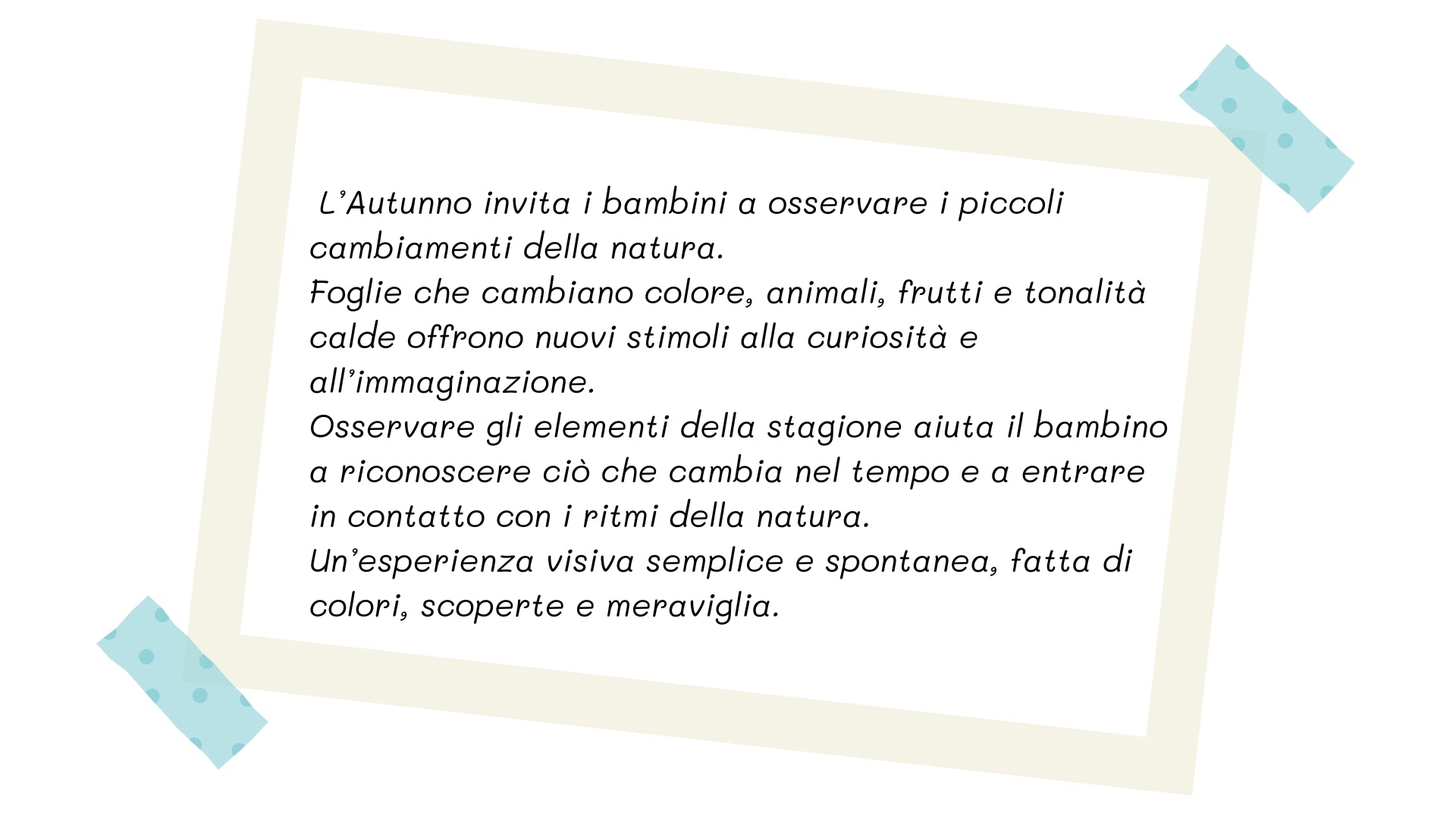 Testo educativo sul significato e sui valori dell’Autunno  per i bambini.
